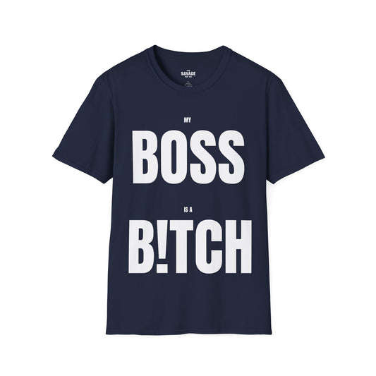 My Boss Is A B!TCH Tee