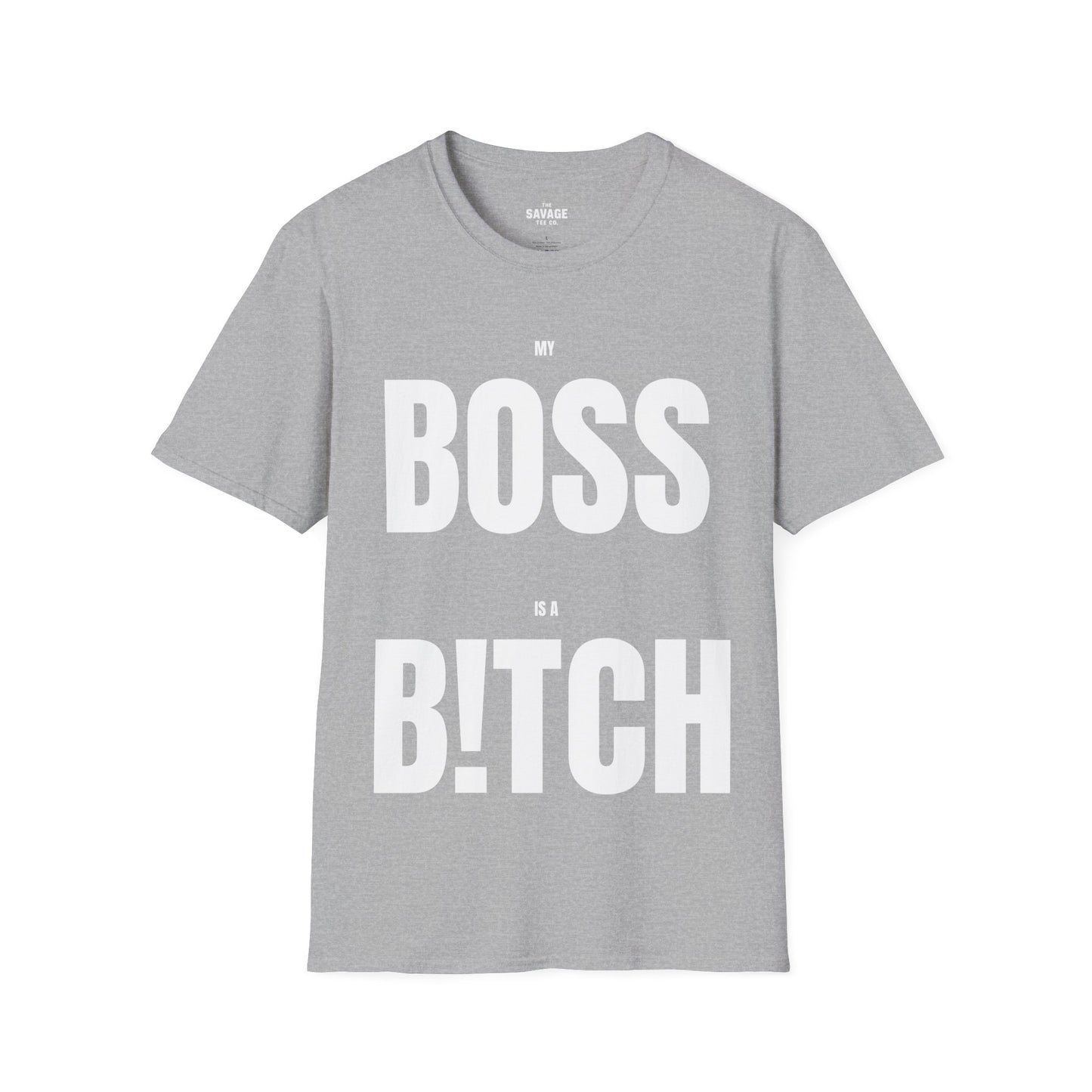My Boss Is A B!TCH Tee