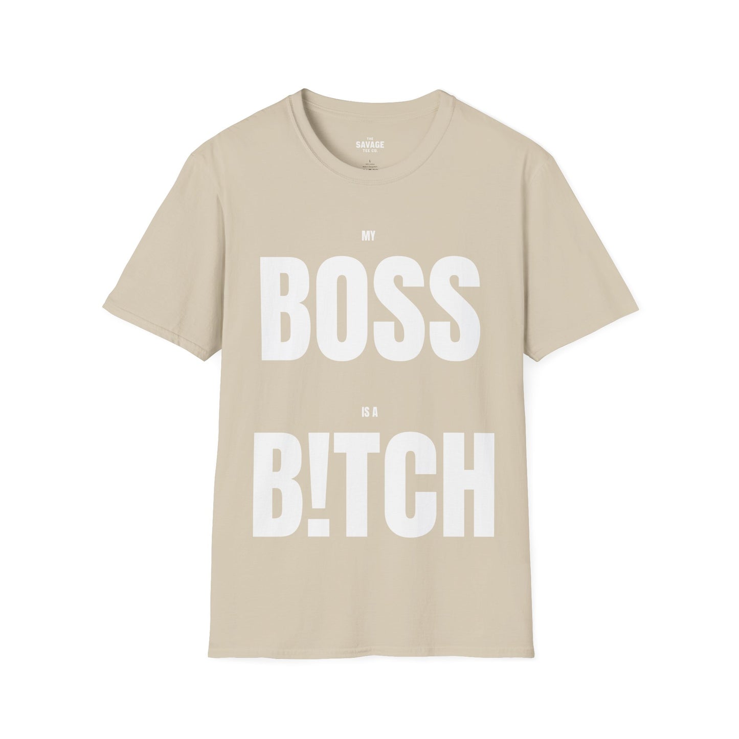 My Boss Is A B!TCH Tee